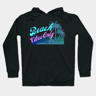 Neon Beach Vibes Only Design Hoodie